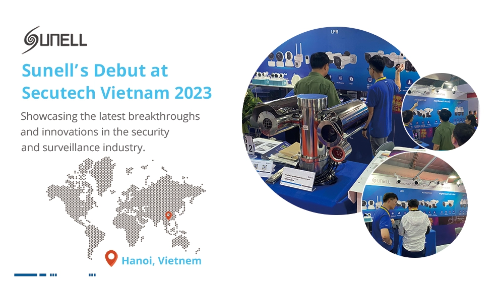 Sunell presentó con éxito las principales soluciones de seguridad inteligente en Secutech Vietnam 2023